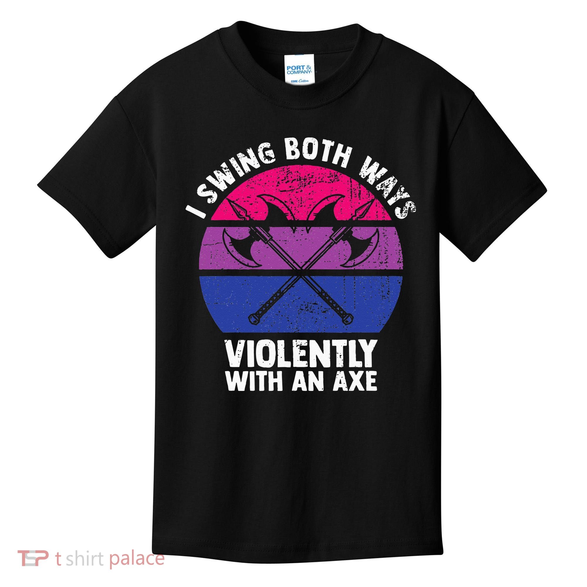 I Swing Both Ways Violently With An Axe Bisexual LGBT Pride Kids T-Shirt