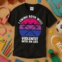 I Swing Both Ways Violently With An Axe Bisexual LGBT Pride Kids T-Shirt thumb 3