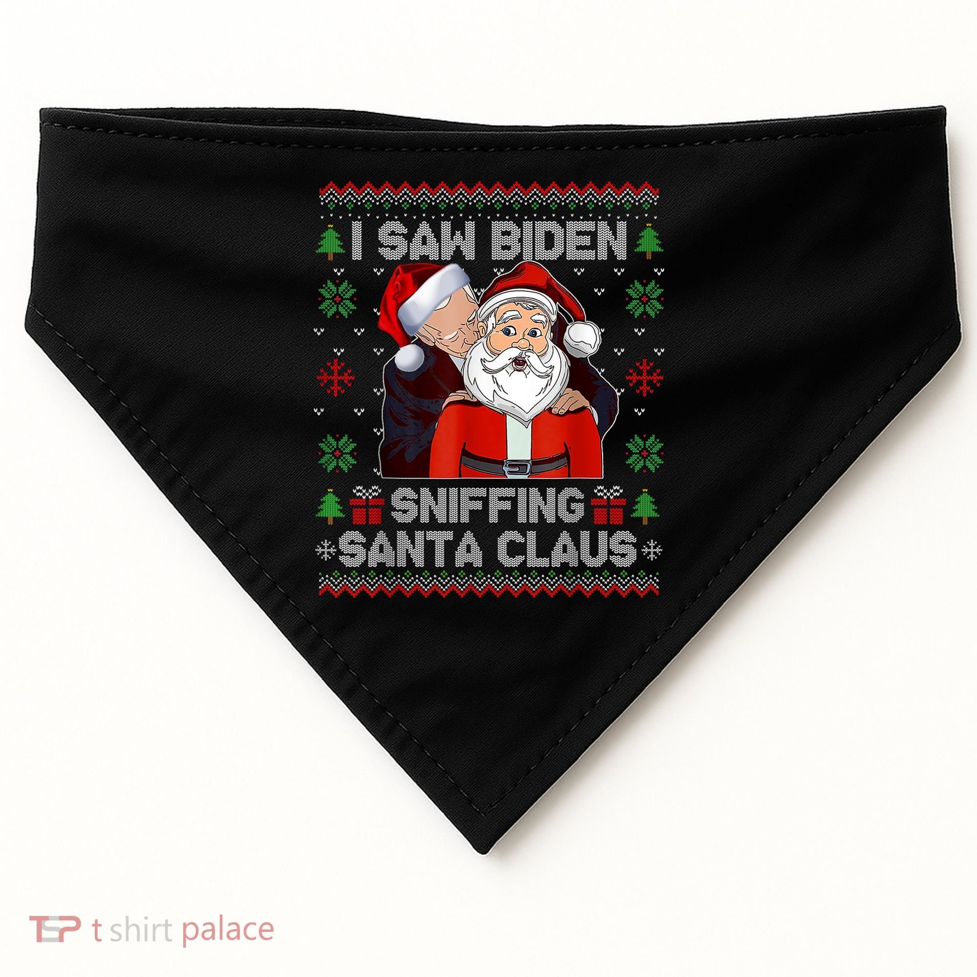 I Saw Biden Sniffing Santa Claus Funny Biden Ugly Xmas USA-Made Doggie Bandana