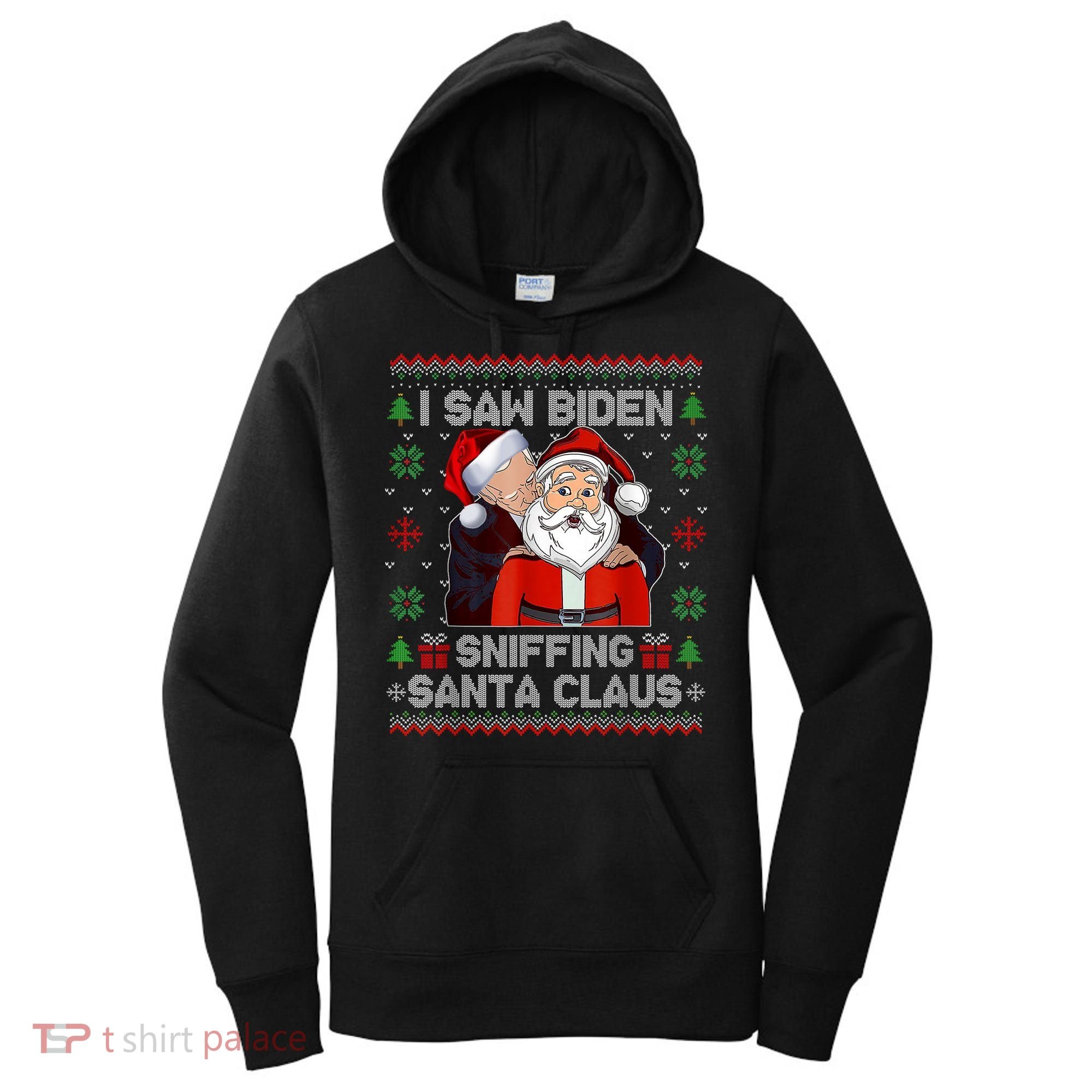 I Saw Biden Sniffing Santa Claus Funny Biden Ugly Xmas Women's Hoodie