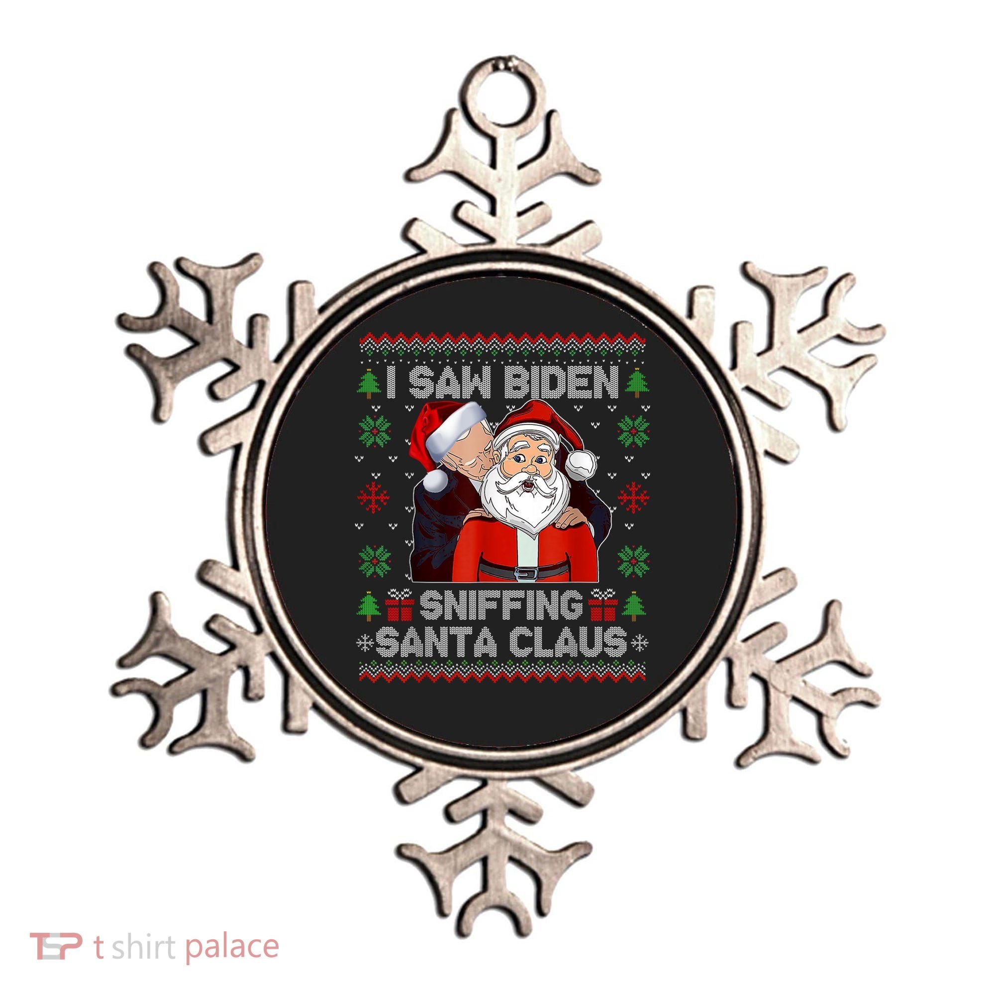 I Saw Biden Sniffing Santa Claus Funny Biden Ugly Xmas Ornament