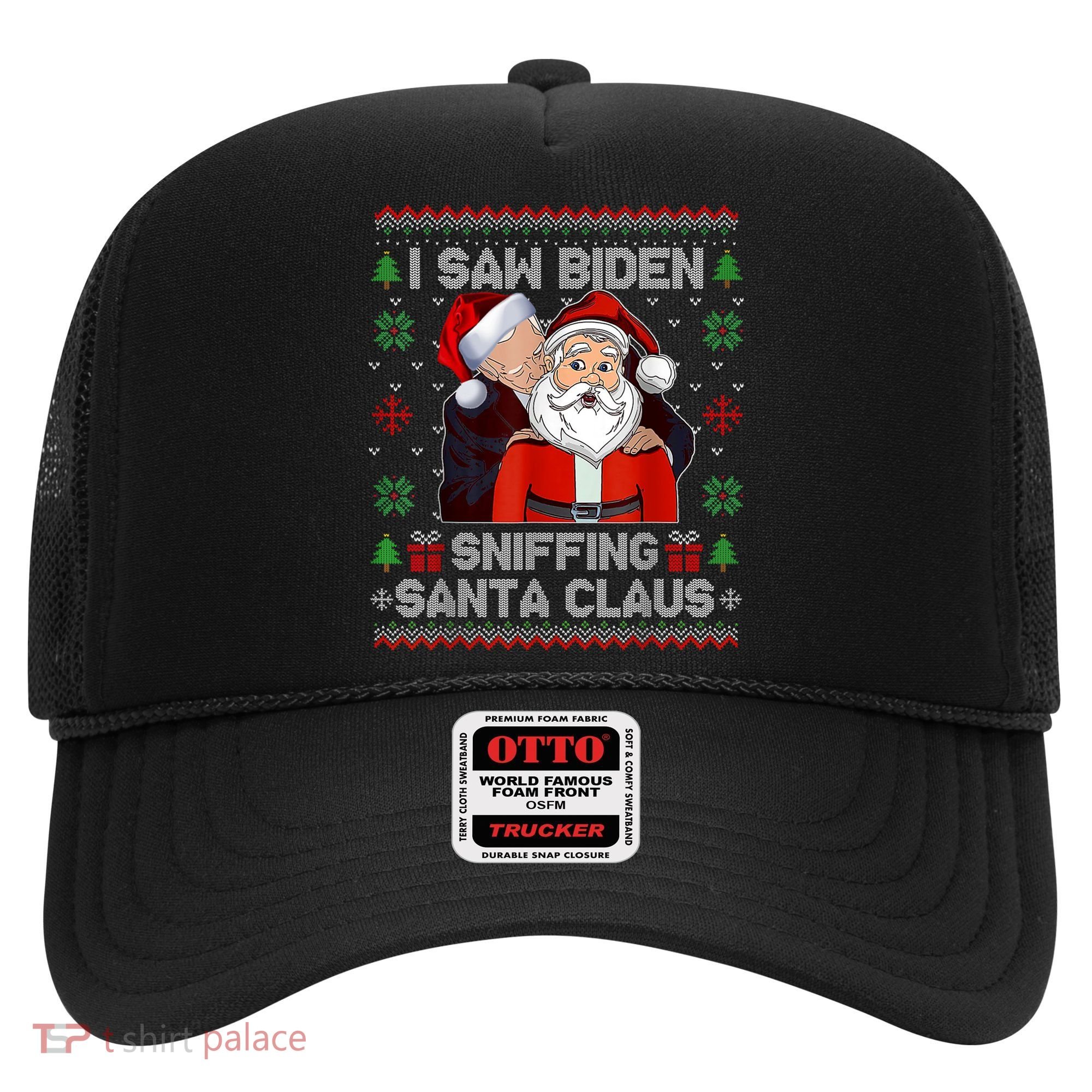 I Saw Biden Sniffing Santa Claus Funny Biden Ugly Xmas Hat
