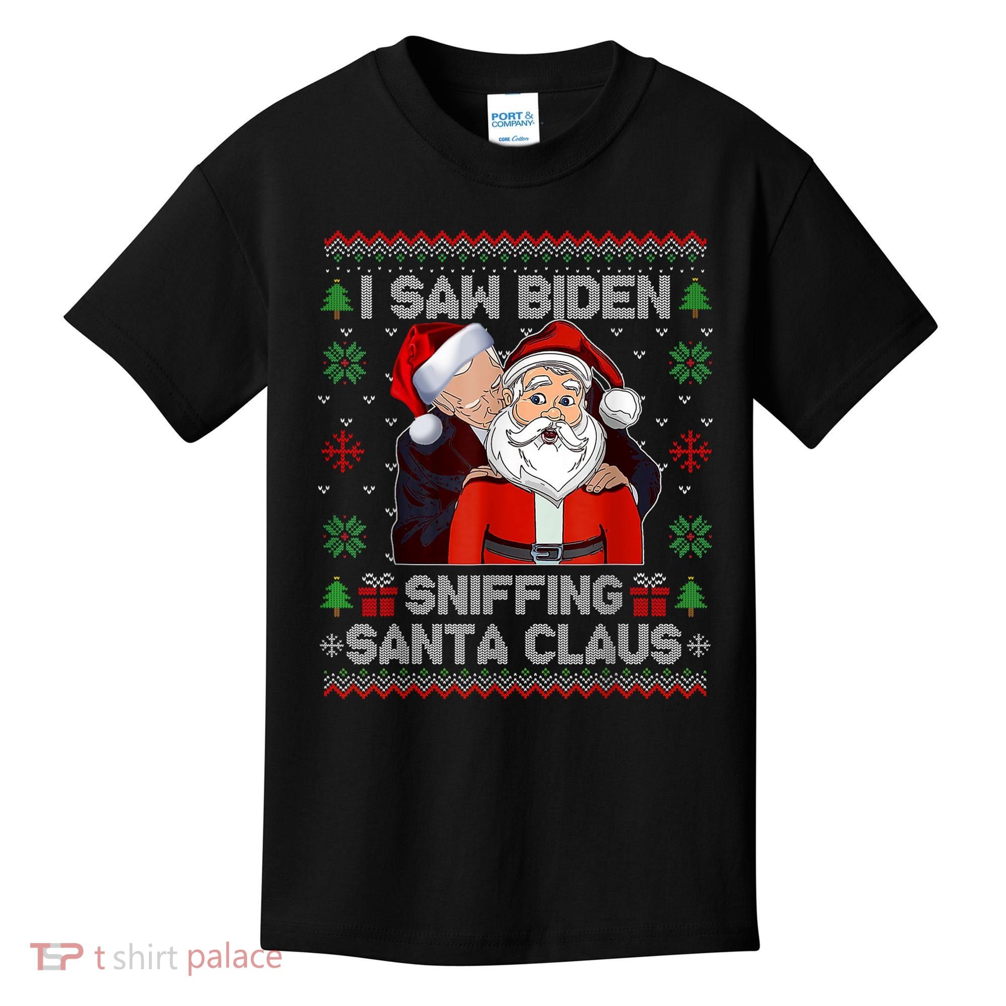 I Saw Biden Sniffing Santa Claus Funny Biden Ugly Xmas Kids T-Shirt