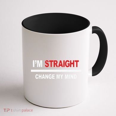 I’M Straight Change My Mind Coffee Mug back