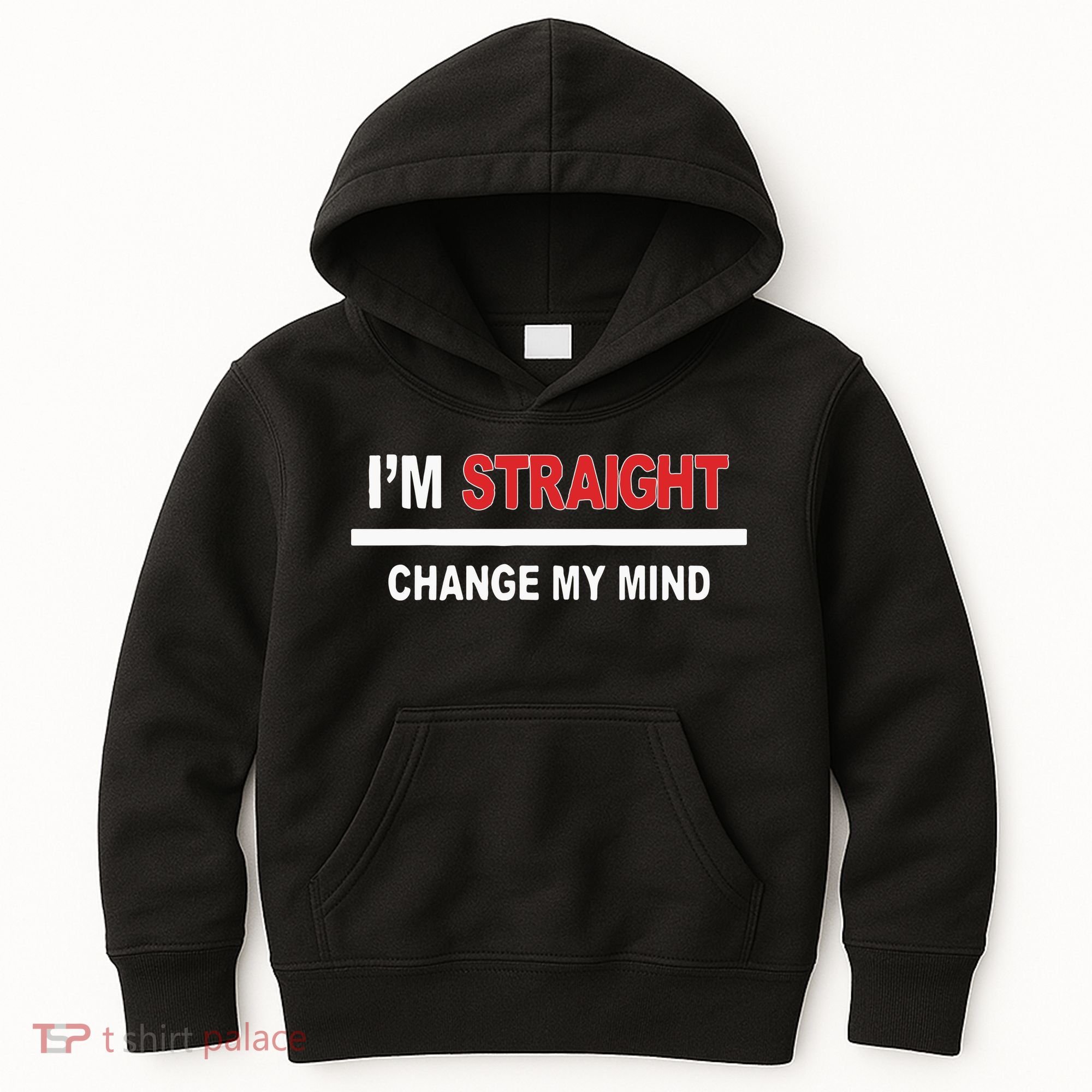 I’M Straight Change My Mind Kids Hoodie
