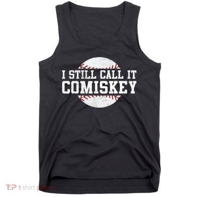 I Still Call It Comiskey Baseball Player Vintage Sport Tank Top