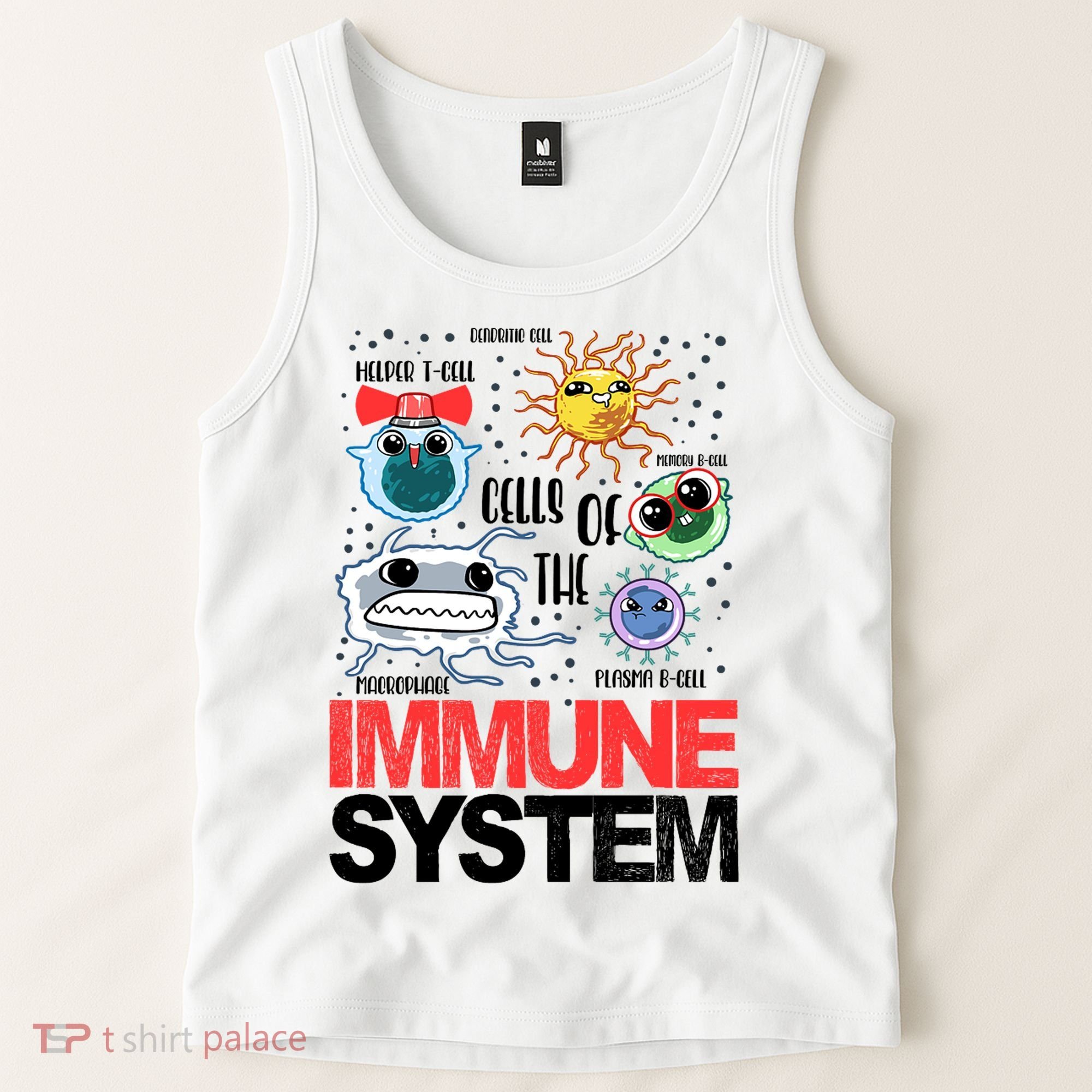 Immune System Cells Biology Cell Science Humor Tank Top