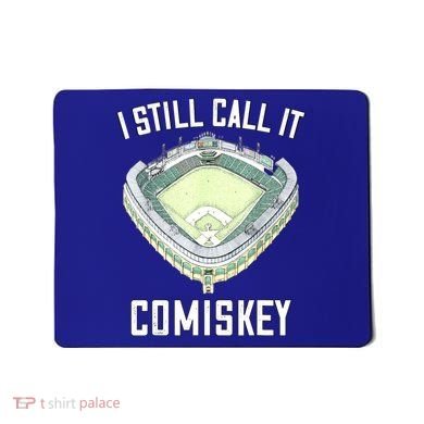 I Still Call It Comiskey Chicago Baseball Vintage Mousepad
