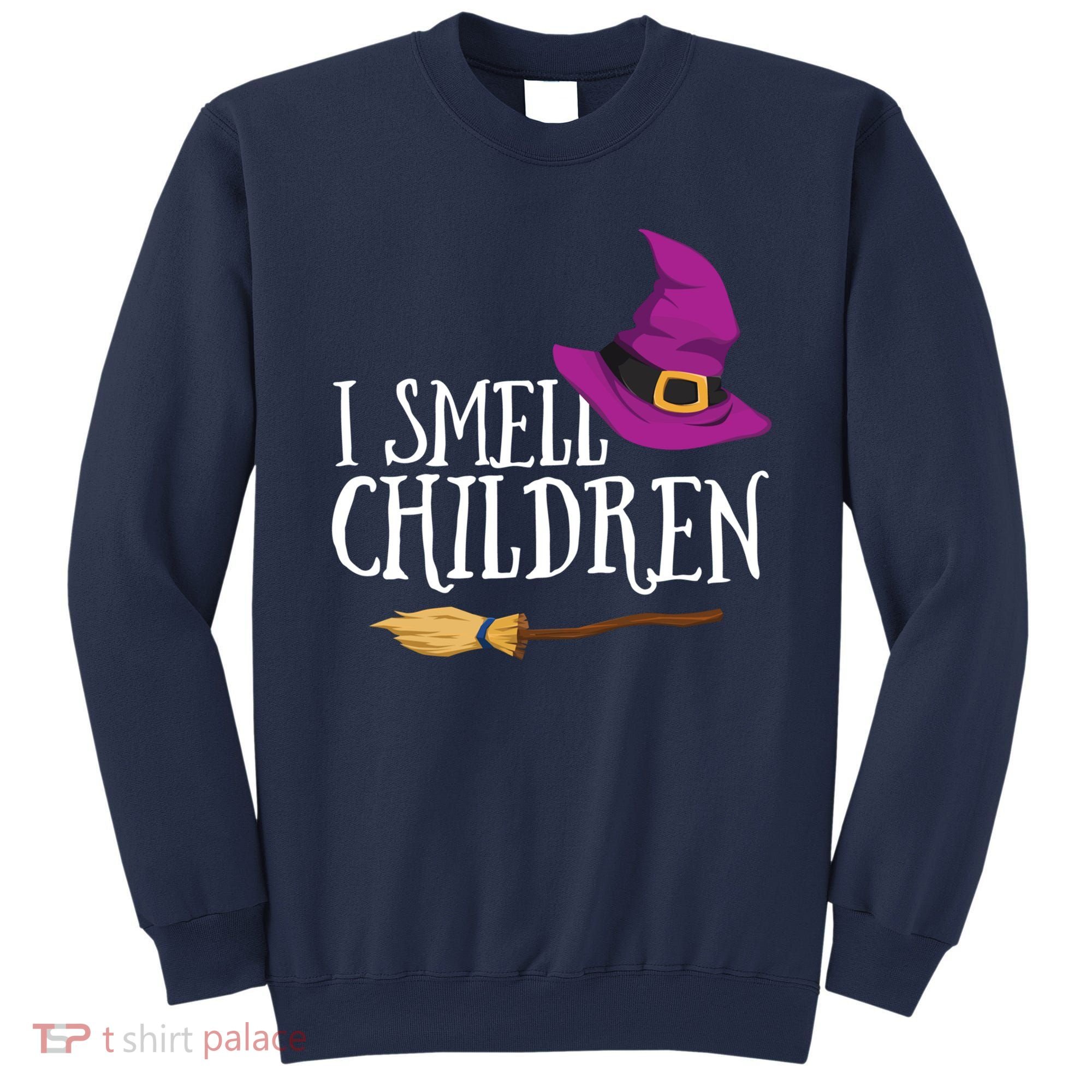 I Smell Children Teacher Halloween Party Witch Easy Costume Sweatshirt