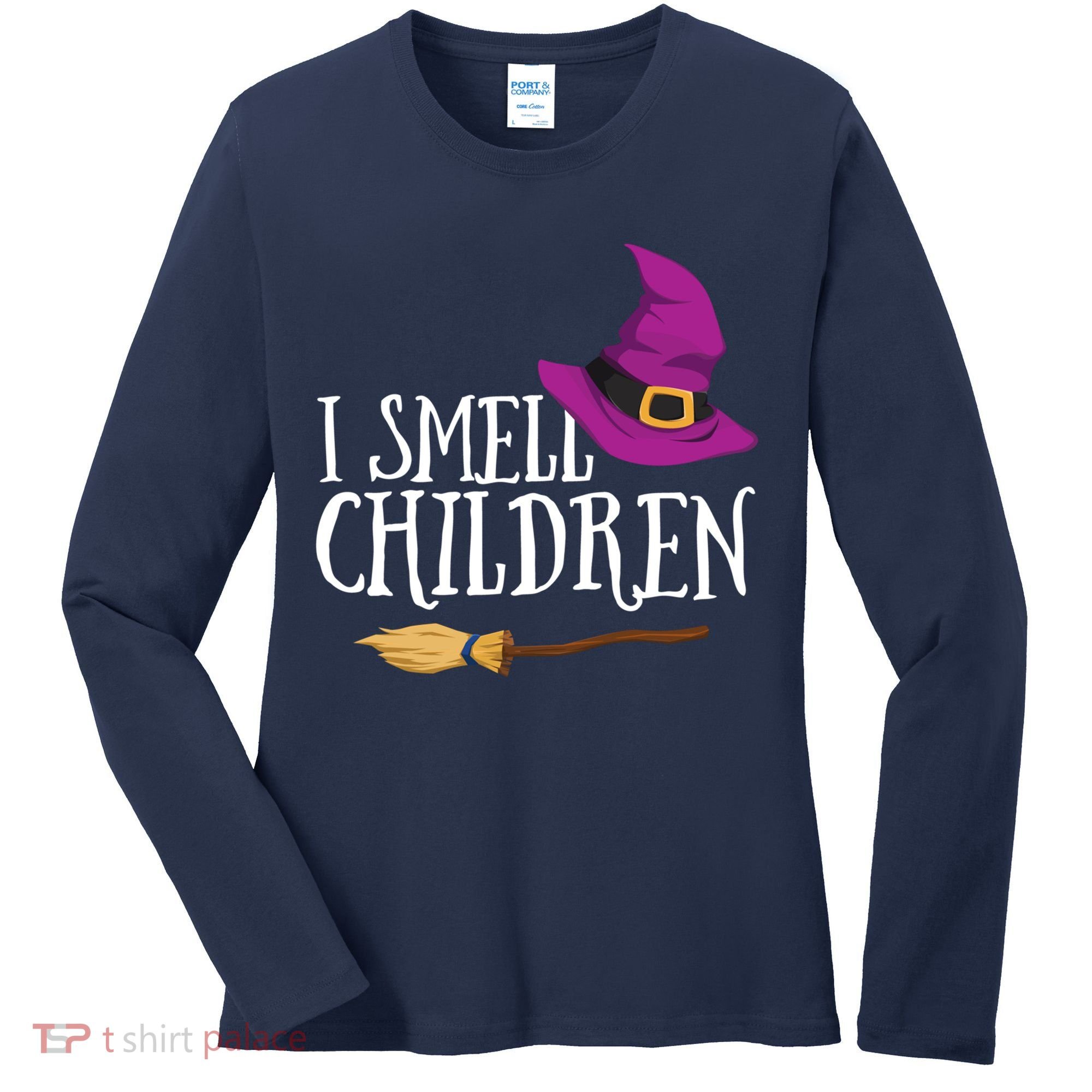 I Smell Children Teacher Halloween Party Witch Easy Costume Women's Long Sleeve Shirt