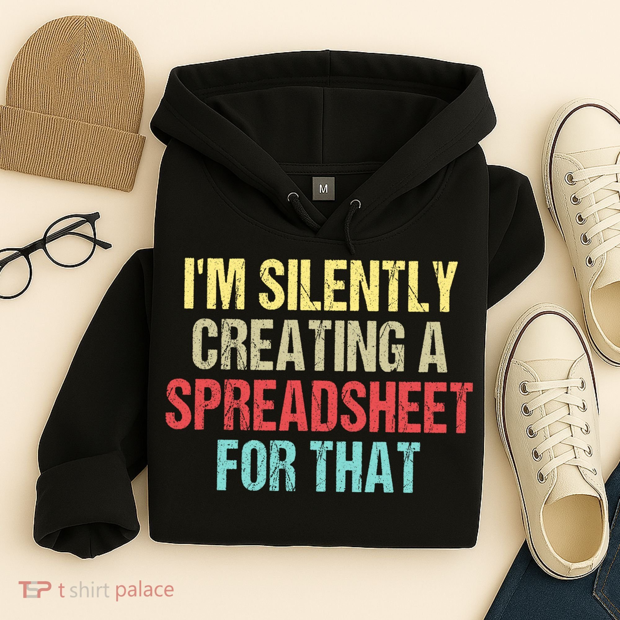 I'm Silently Creating A Spreadsheet For That Hoodie