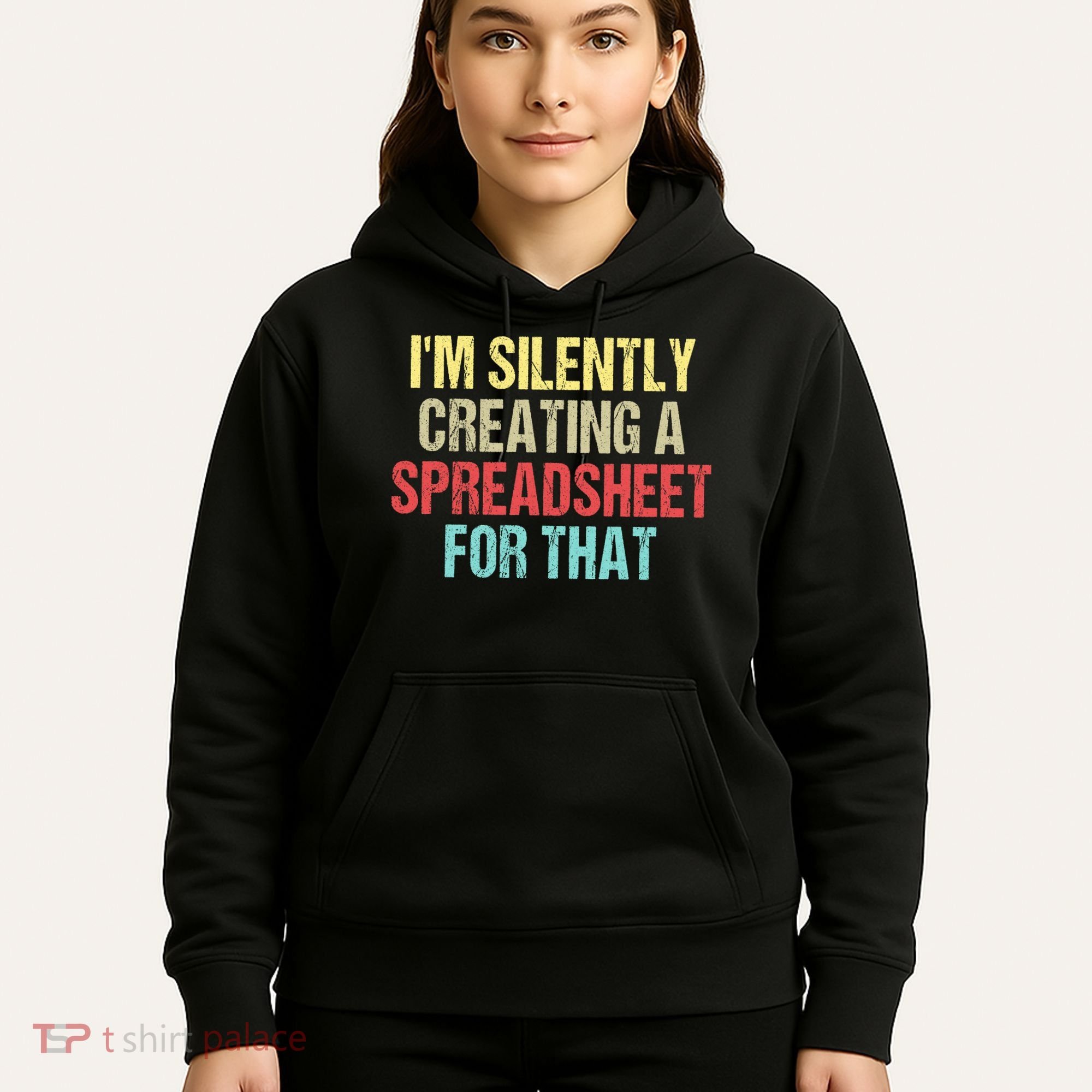 I'm Silently Creating A Spreadsheet For That Hoodie