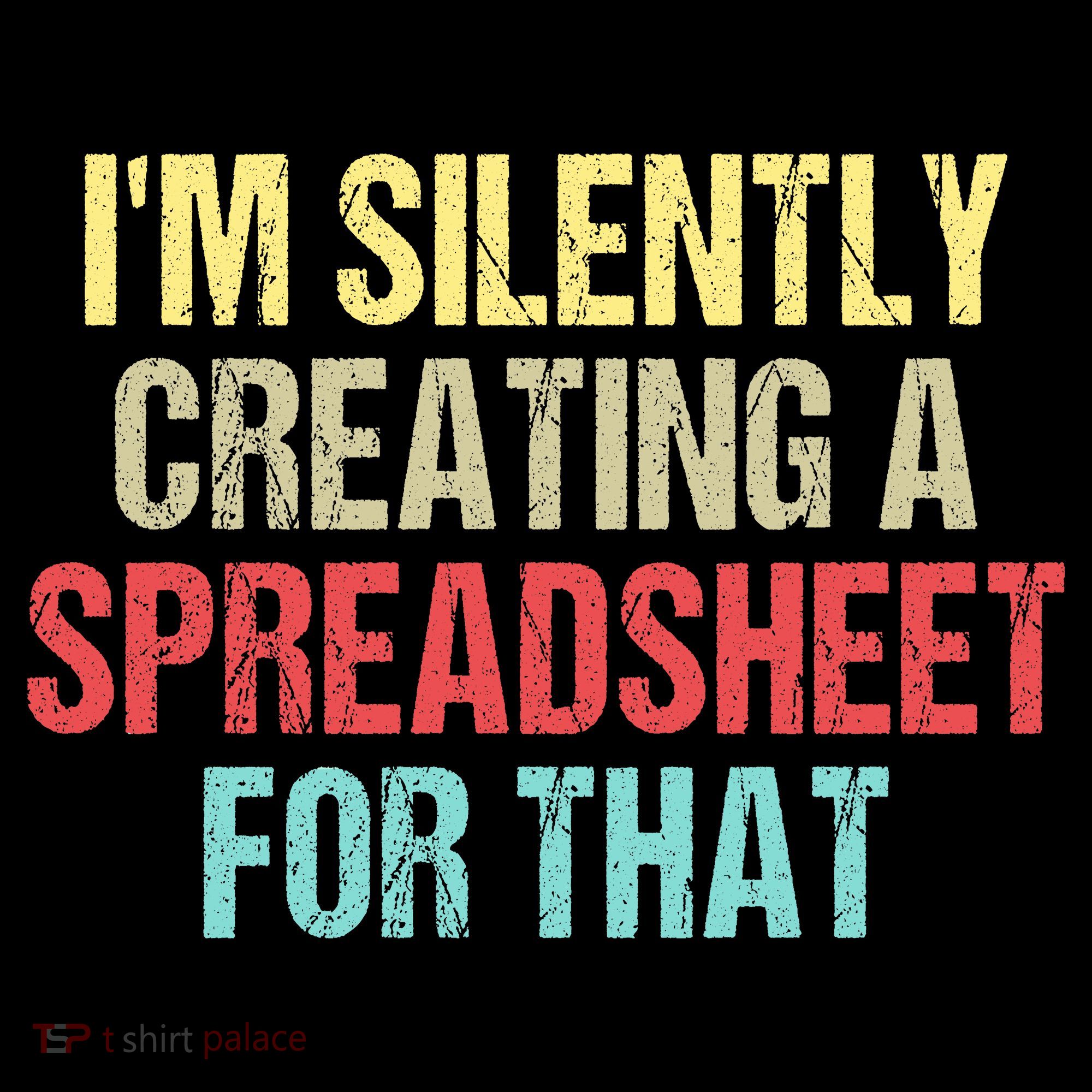 I'm Silently Creating A Spreadsheet For That Button