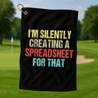 I'm Silently Creating A Spreadsheet For That Golf Towel thumb 1