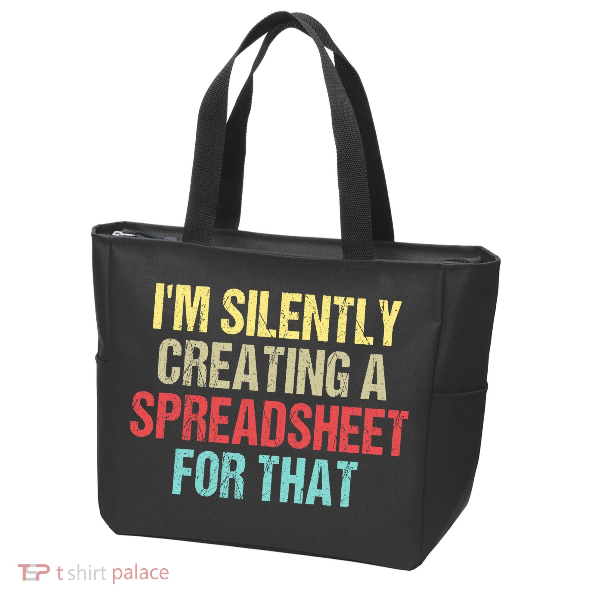 I'm Silently Creating A Spreadsheet For That Tote Bag