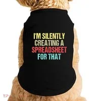 Im Silently Creating A Spreadsheet For That Funny Saying Doggie Tank thumb 0