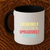 Im Silently Creating A Spreadsheet For That Funny Saying Coffee Mug thumb 2
