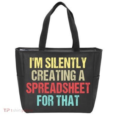 Im Silently Creating A Spreadsheet For That Funny Saying Tote Bag