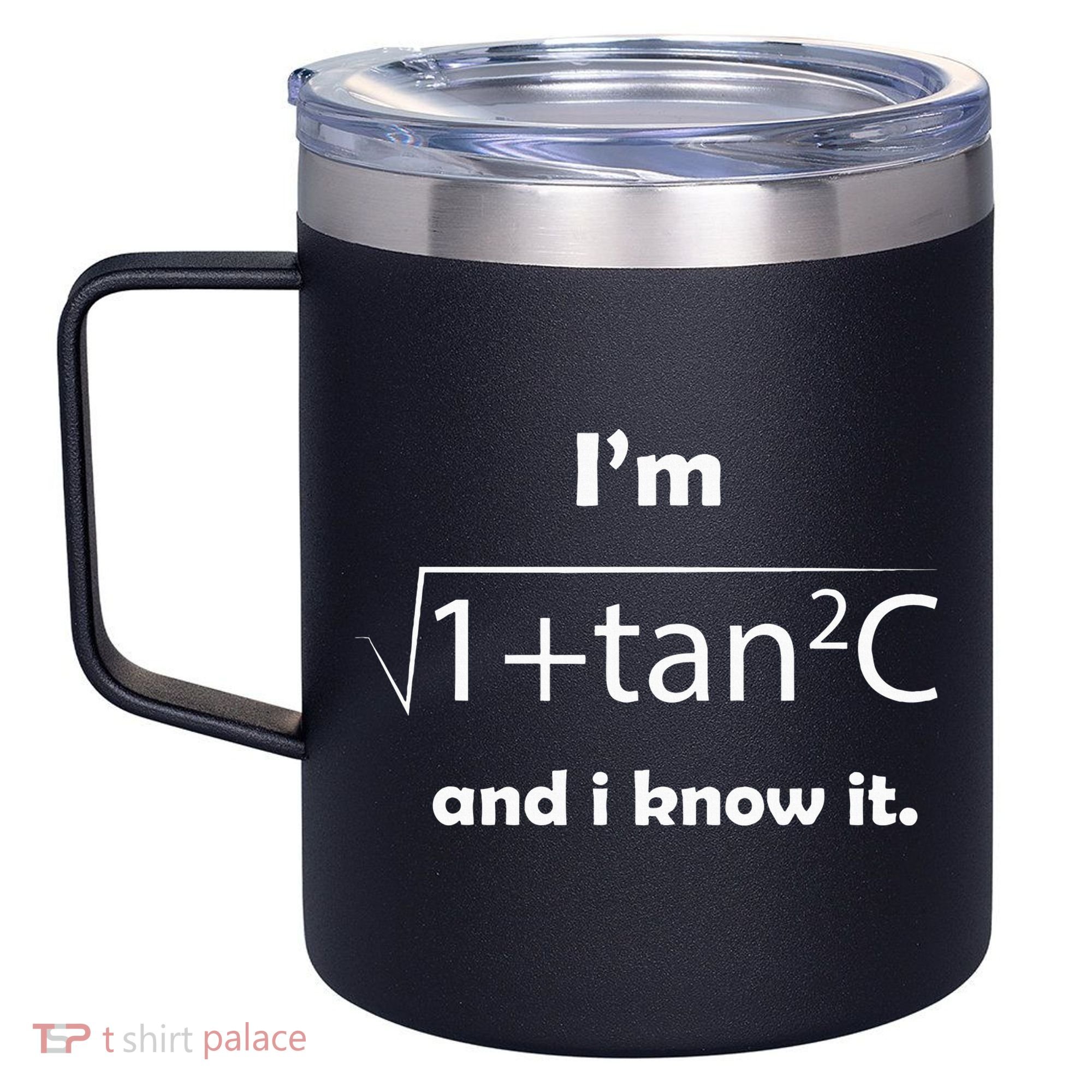 IM Sec C And I Know It Funny Sexy Math Humor 12oz Stainless Steel Coffee Mug