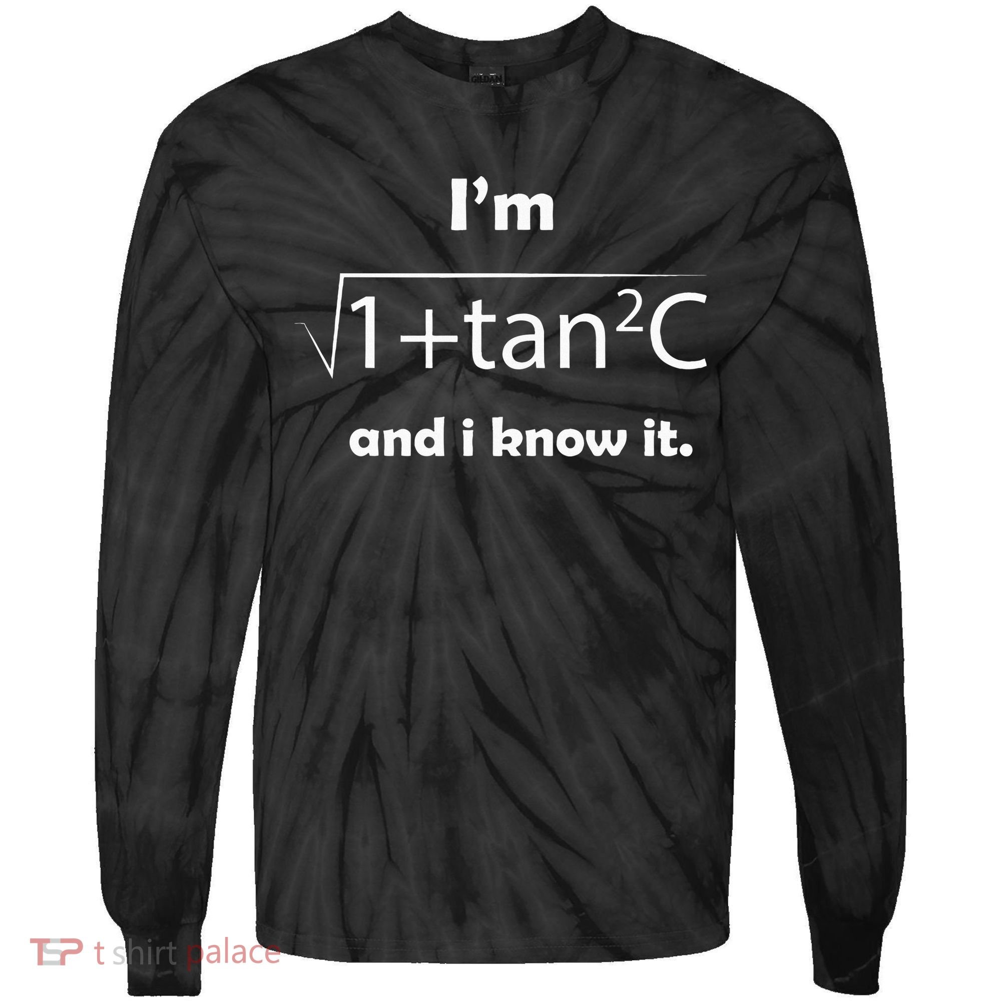 IM Sec C And I Know It Funny Sexy Math Humor Tie-Dye Long Sleeve Shirt