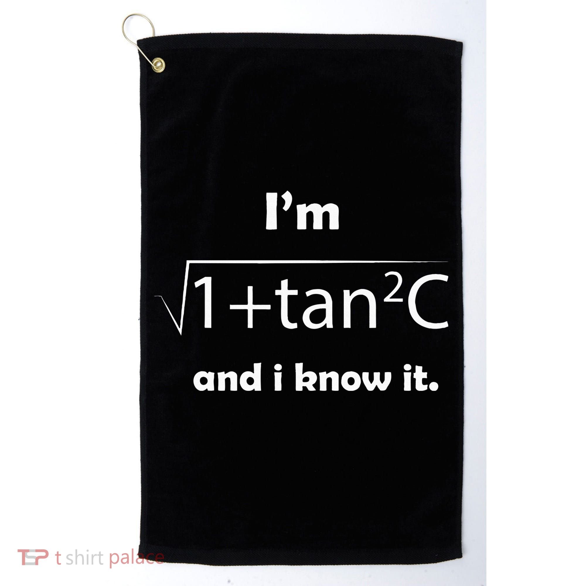 IM Sec C And I Know It Funny Sexy Math Humor Golf Towel