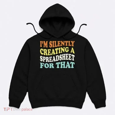 IM Silently Creating A Spreadsheet For That Hoodie
