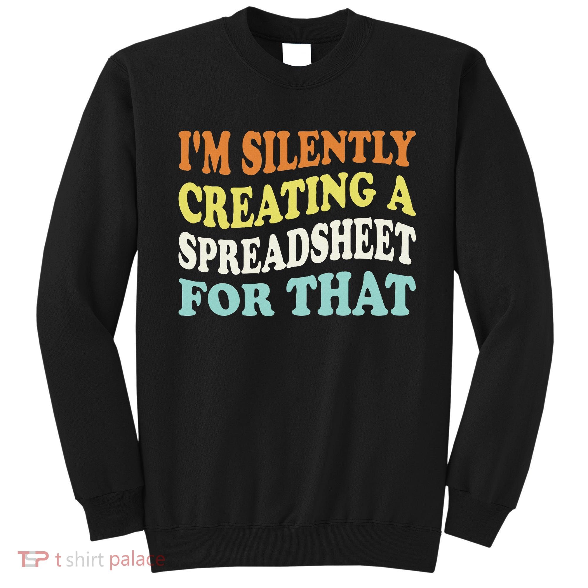IM Silently Creating A Spreadsheet For That Sweatshirt