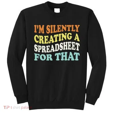 IM Silently Creating A Spreadsheet For That Sweatshirt