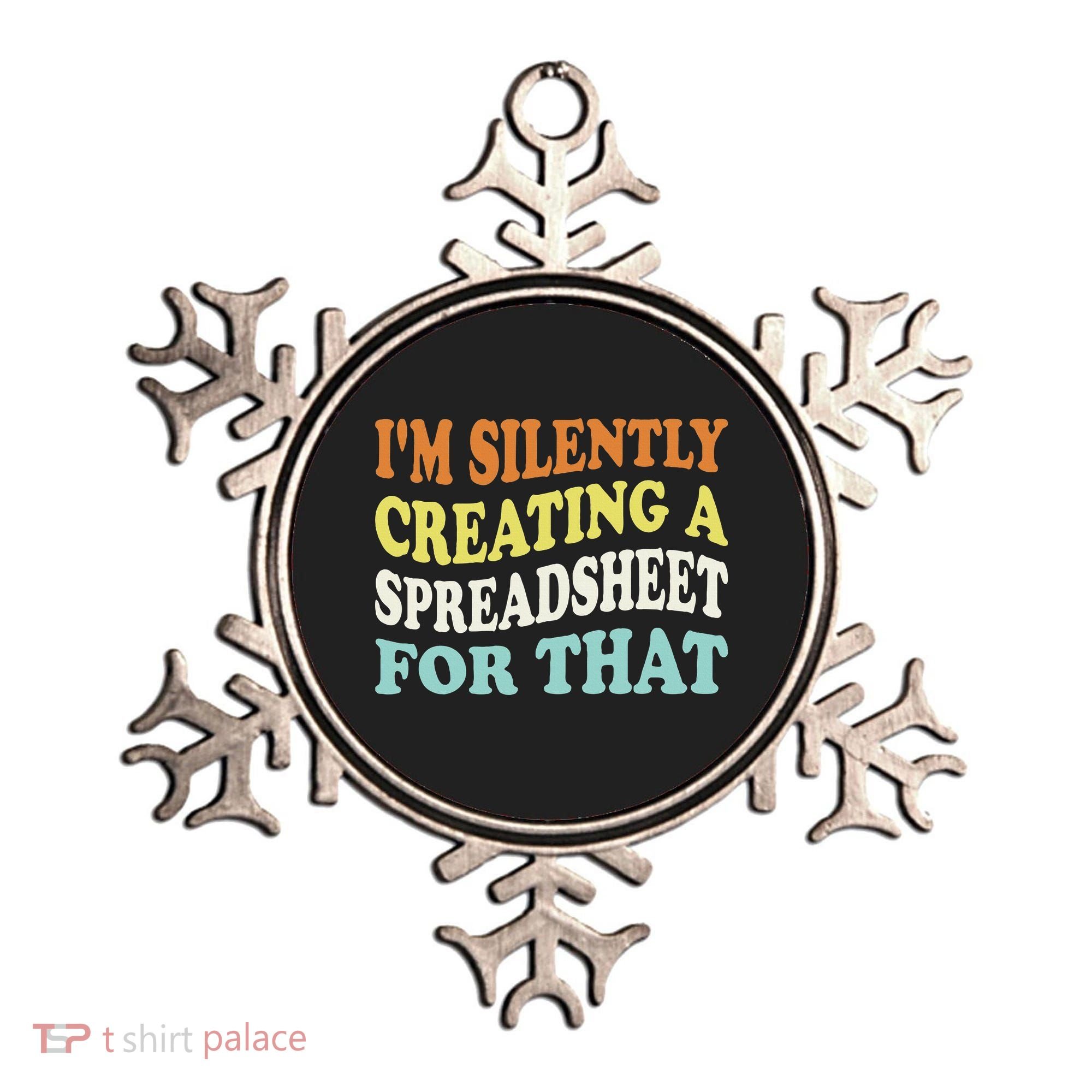 IM Silently Creating A Spreadsheet For That Ornament