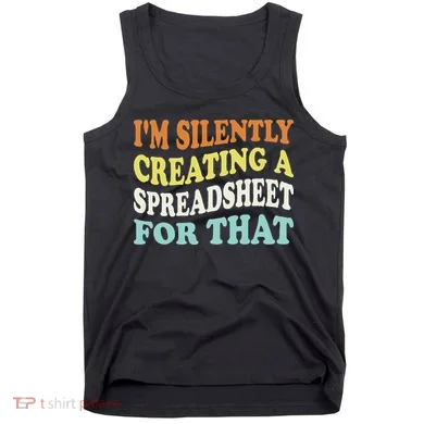 IM Silently Creating A Spreadsheet For That Tank Top