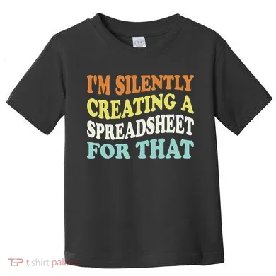 IM Silently Creating A Spreadsheet For That Toddler T-Shirt