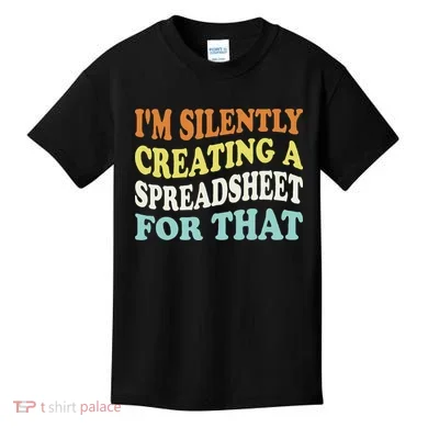 IM Silently Creating A Spreadsheet For That Kids T-Shirt