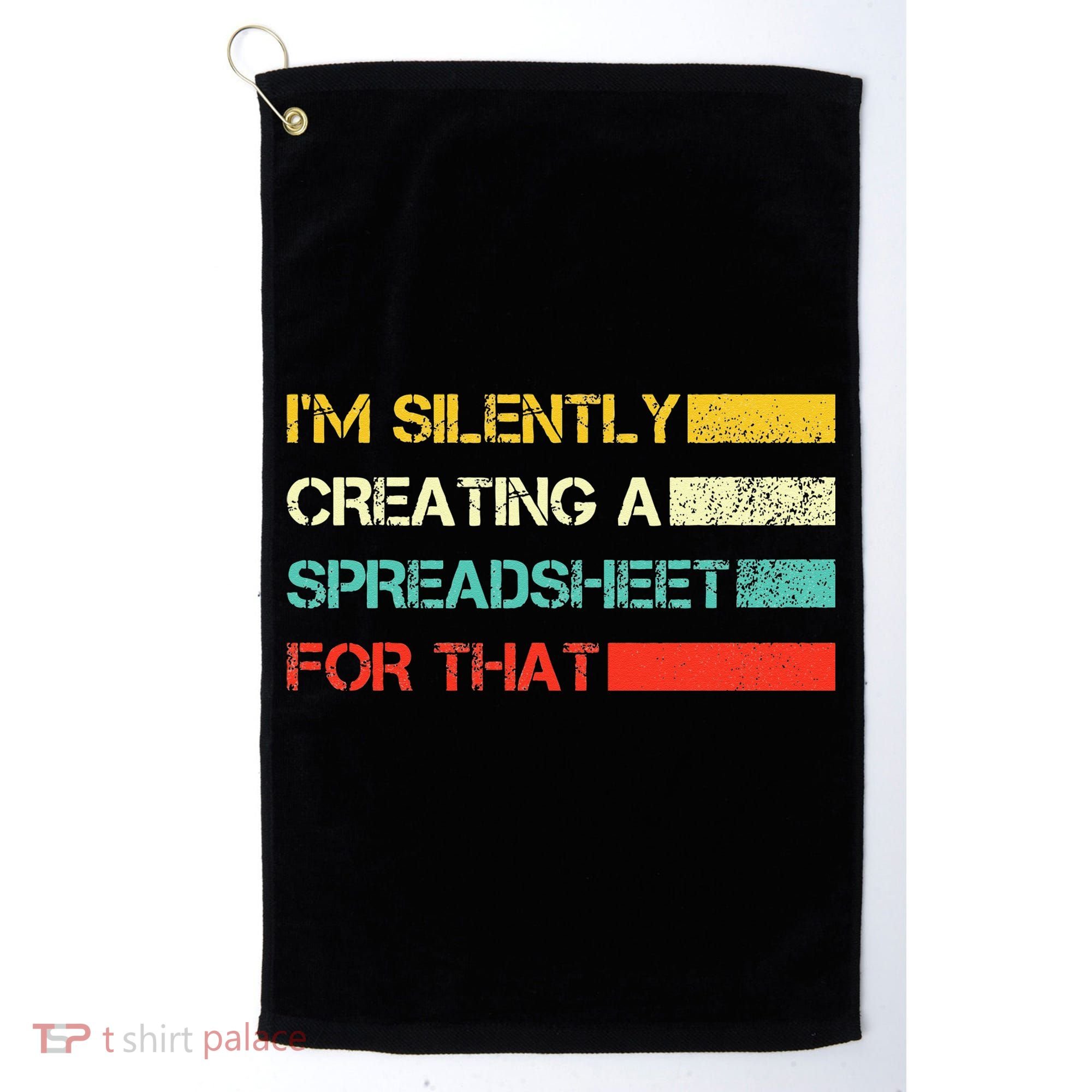 Im Silently Creating A Spreadsheet For That CPA Accountant Golf Towel