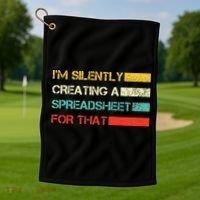 Im Silently Creating A Spreadsheet For That CPA Accountant Golf Towel thumb 1