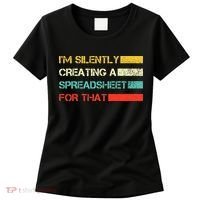 Im Silently Creating A Spreadsheet For That CPA Accountant Women's T-Shirt thumb 0