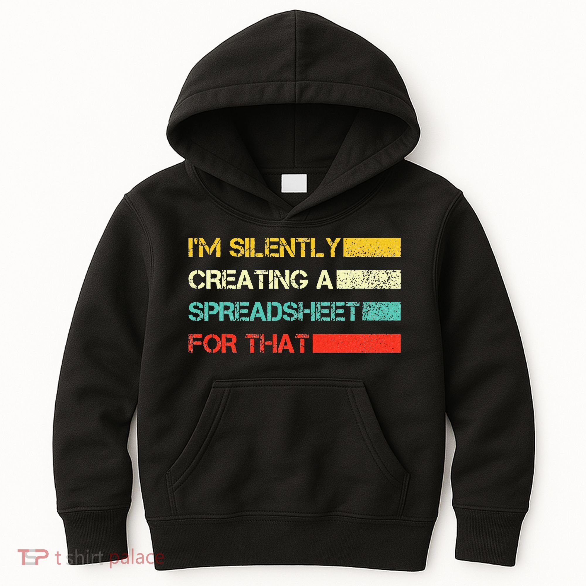 Im Silently Creating A Spreadsheet For That CPA Accountant Kids Hoodie
