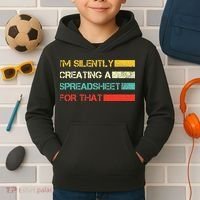 Im Silently Creating A Spreadsheet For That CPA Accountant Kids Hoodie thumb 2