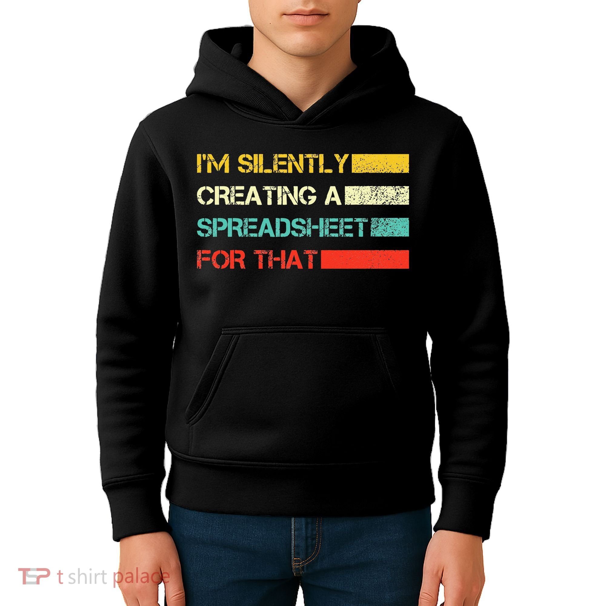 Im Silently Creating A Spreadsheet For That CPA Accountant Kids Hoodie