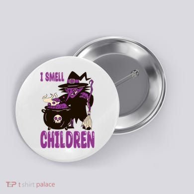 I Smell Children Funny Halloween Witch Button