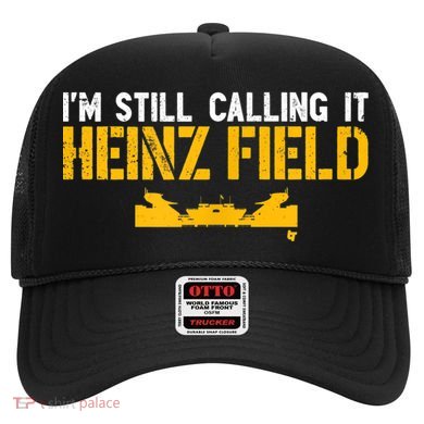 I'm Still Calling It Heinz Field Hat