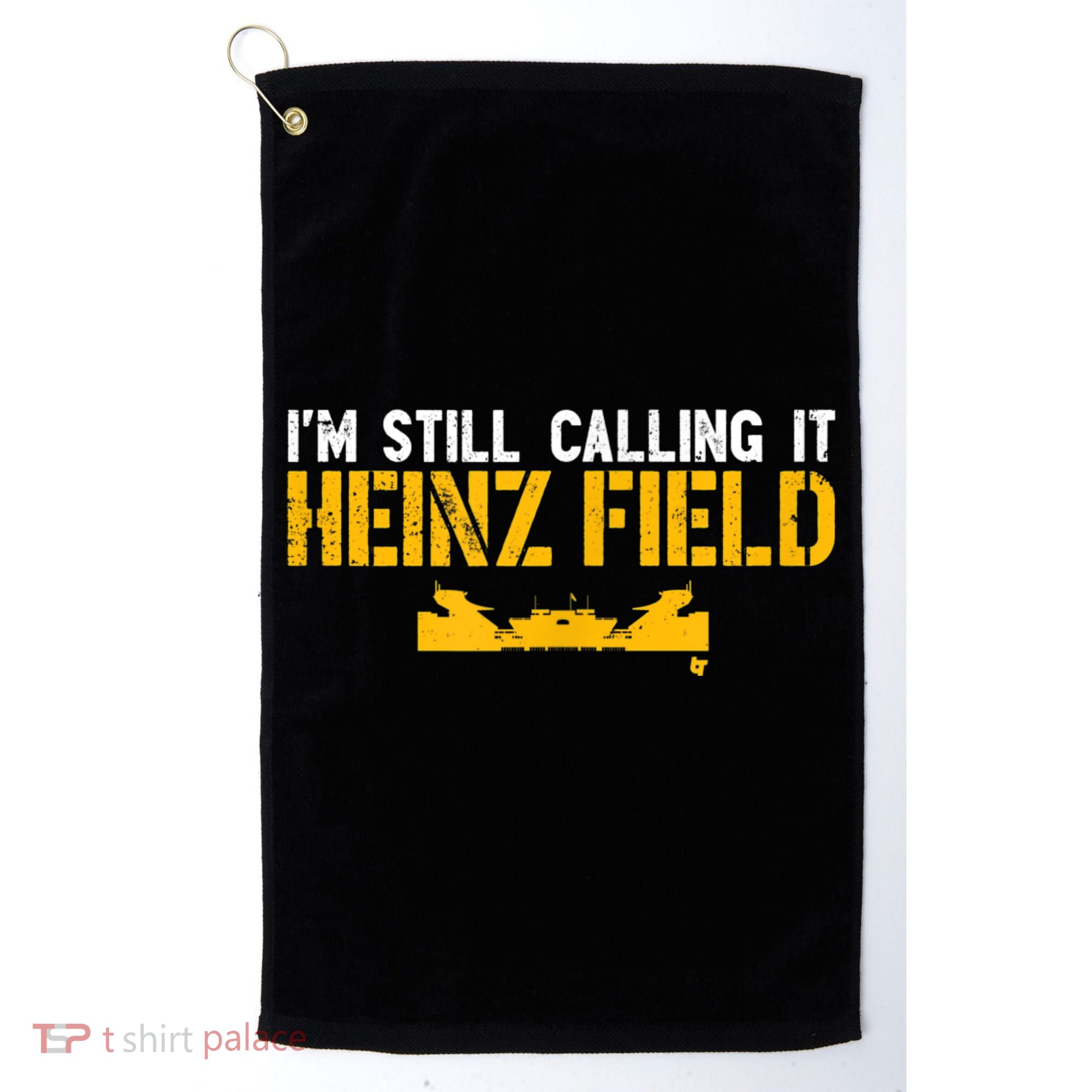 I'm Still Calling It Heinz Field Golf Towel
