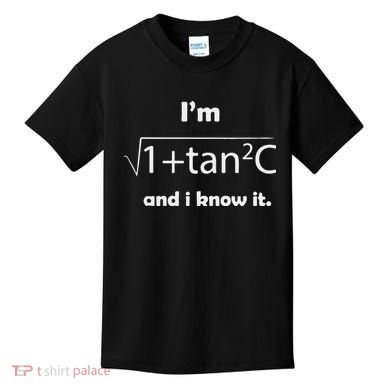 I’M Sec C And I Know It Funny Sexy Math Humor Kids T-Shirt