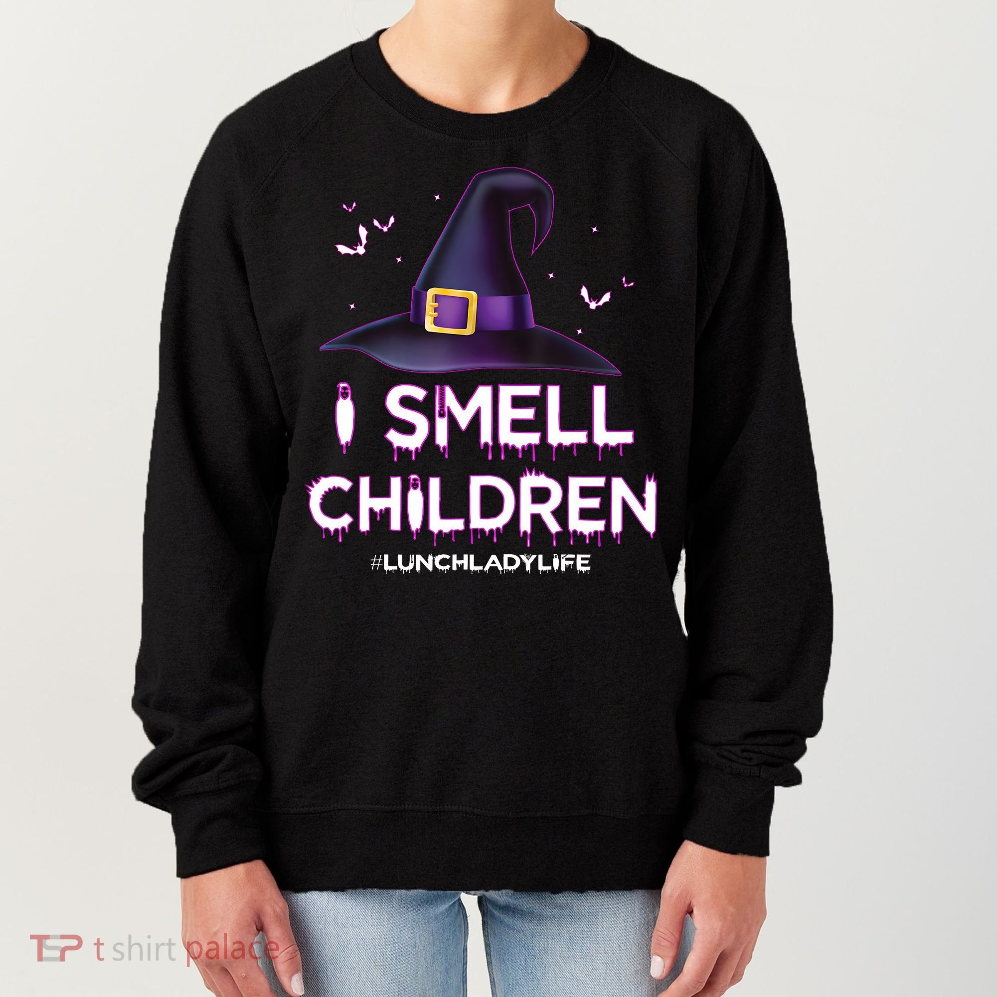 I Smell Children Lunch Lady Life Halloween For Lunch Lady Women's Sweatshirt