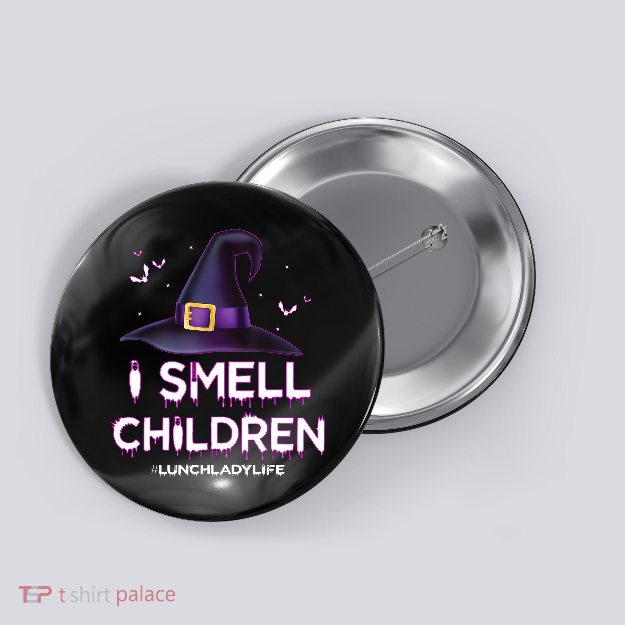 I Smell Children Lunch Lady Life Halloween For Lunch Lady Button
