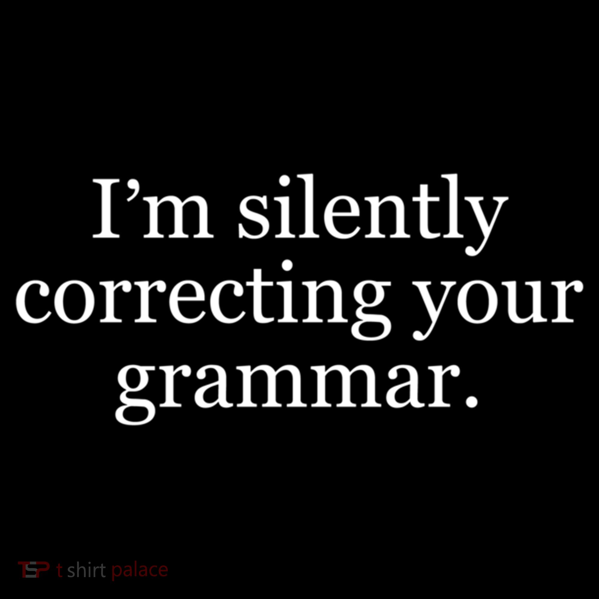 I'm Silently Correcting Your Grammar Cool Gift Doggie Tank
