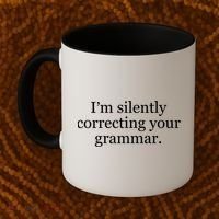 I'm Silently Correcting Your Grammar Cool Gift Coffee Mug thumb 2