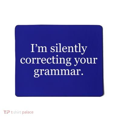 I'm Silently Correcting Your Grammar Cool Gift Mousepad