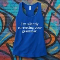 I'm Silently Correcting Your Grammar Cool Gift Women's Tank Top thumb 3