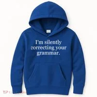 I'm Silently Correcting Your Grammar Cool Gift Kids Hoodie thumb 0