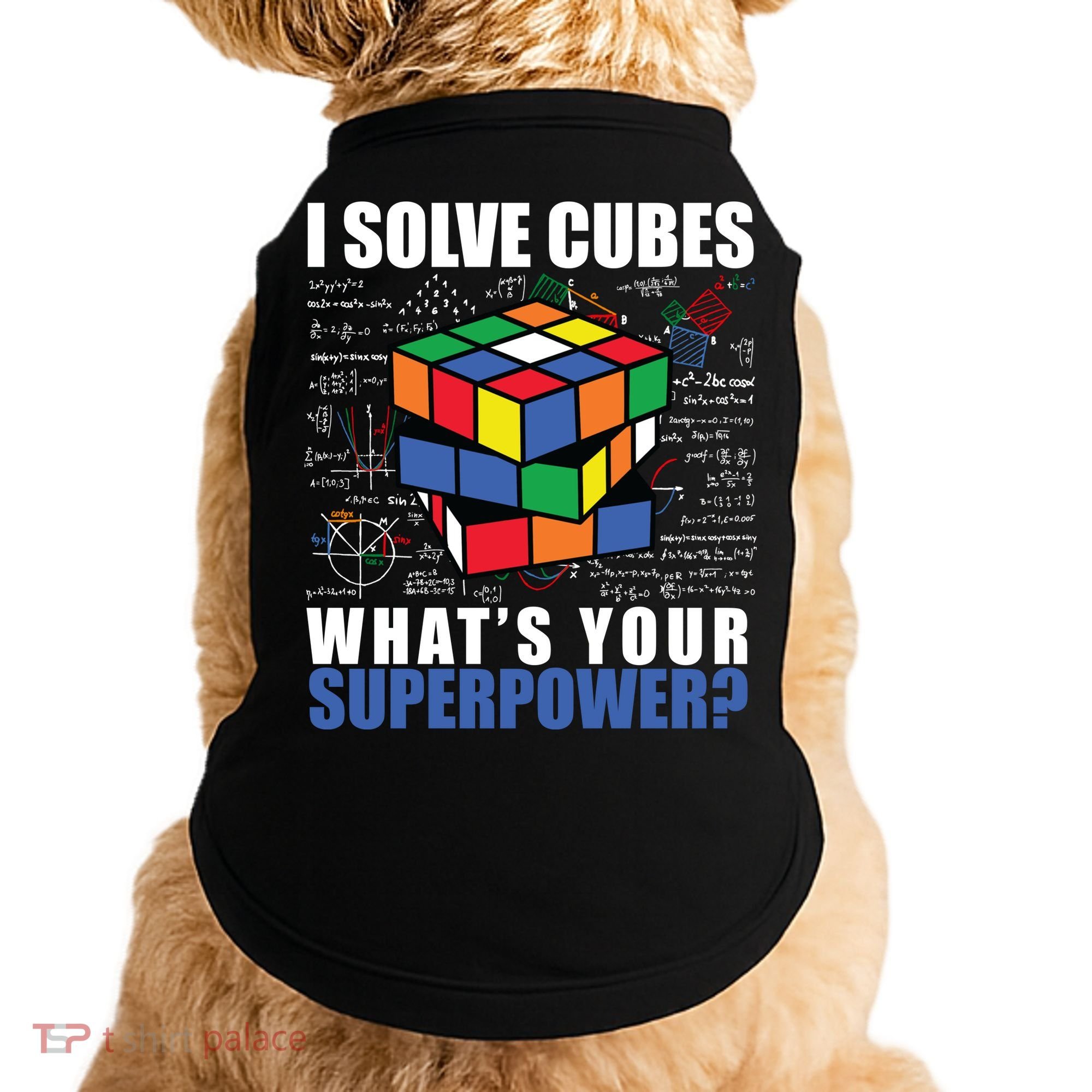 I Solve Cubes What's Your Superpower Doggie Tank